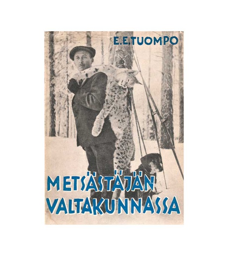 [MUU-KIRJA-METS-VALT--/W476] Metsästäjän valtakunnassa